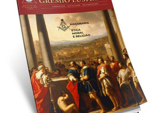 Revista Grémio Lusitano – «Maçonaria Ética, Moral e Religião»